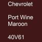 Preview: Chevrolet, Port Wine Maroon, 40V61.